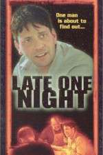 Watch Late One Night Megavideo