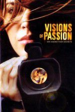 Watch Visions of Passion Megavideo