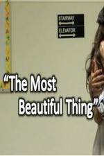 Watch The Most Beautiful Thing Megavideo