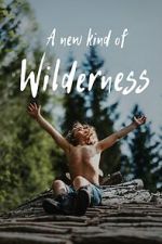 Watch A New Kind of Wilderness Megavideo