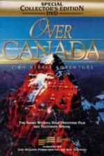 Watch Over Canada An Aerial Adventure Megavideo