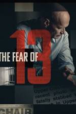 Watch The Fear of 13 Megavideo