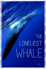 Watch The Loneliest Whale: The Search for 52 Megavideo