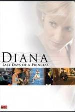 Watch Diana Last Days of a Princess Megavideo