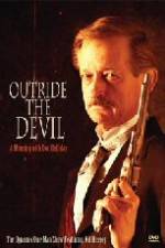 Watch Outride the Devil: A Morning with Doc Holliday Megavideo