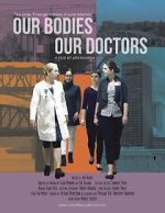 Watch Our Bodies Our Doctors Megavideo