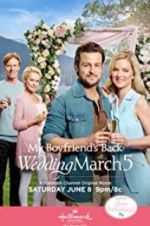 Watch Wedding March 5: My Boyfriend\'s Back Megavideo