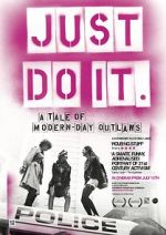 Watch Just Do It: A Tale of Modern-day Outlaws Megavideo