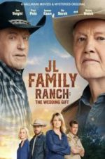 Watch JL Family Ranch: The Wedding Gift Megavideo