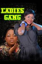 Watch Ladies Gang Megavideo