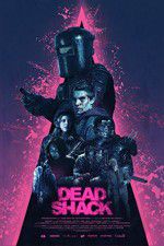 Watch Dead Shack Megavideo