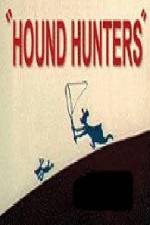 Watch Hound Hunters Megavideo