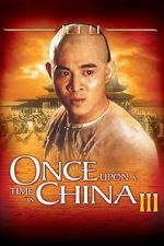 Watch Once Upon a Time in China III Megavideo