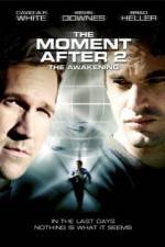 Watch The Moment After 2: The Awakening Megavideo
