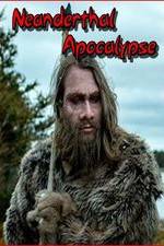 Watch Neanderthal Apocalypse Megavideo