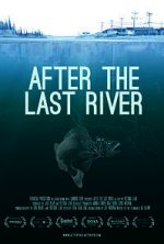 Watch After the Last River Megavideo