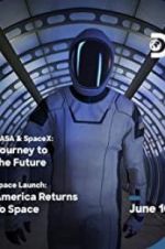 Watch NASA & SpaceX: Journey to the Future Megavideo