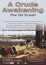 Watch A Crude Awakening: The Oil Crash Megavideo