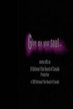 Watch Give Me Your Soul Megavideo