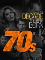 Watch The Decade You Were Born: The 1970's Megavideo