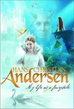Watch Hans Christian Andersen: My Life as a Fairy Tale Megavideo
