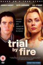 Watch Trial by Fire Megavideo