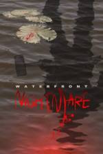 Watch Waterfront Nightmare Megavideo