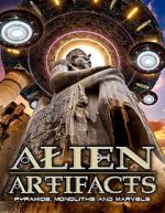 Watch Alien Artifacts: Pyramids, Monoliths and Marvels Megavideo