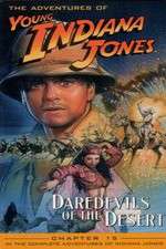 Watch The Adventures of Young Indiana Jones: Daredevils of the Desert Megavideo