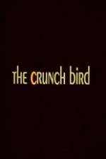 Watch The Crunch Bird Megavideo