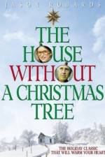 Watch The House Without a Christmas Tree Megavideo