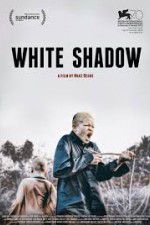 Watch White Shadow Megavideo