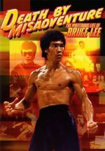 Watch Death by Misadventure: The Mysterious Life of Bruce Lee Megavideo