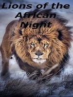 Watch Lions of the African Night Megavideo
