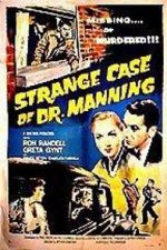 Watch The Strange Case of Dr. Manning Megavideo