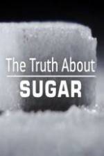 Watch The Truth About Sugar Megavideo