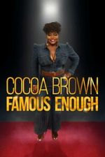Watch Cocoa Brown: Famous Enough (TV Special 2022) Megavideo