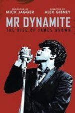 Watch Mr Dynamite: The Rise of James Brown Megavideo