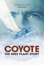 Watch Coyote: The Mike Plant Story Megavideo