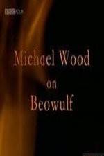 Watch Michael Wood on Beowulf Megavideo