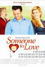 Watch Someone to Love Megavideo