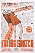 Watch The Big Snatch Megavideo