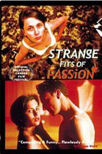 Watch Strange Fits of Passion Megavideo