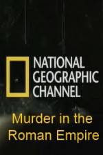 Watch National Geographic Murder in the Roman Empire Megavideo