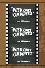 Watch Wild Ones on Wheels Megavideo