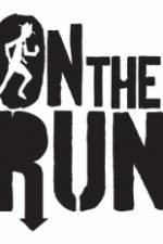 Watch On The Run Megavideo