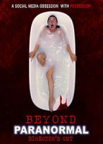 Watch Beyond Paranormal: Director's Cut Megavideo