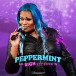 Watch Peppermint: So-SIGH-ety Effects (TV Special 2023) Megavideo