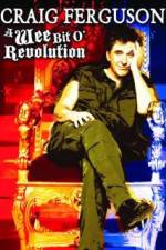 Watch Craig Ferguson A Wee Bit o Revolution Megavideo