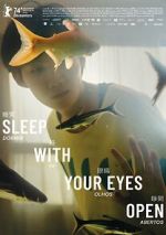 Sleep with Your Eyes Open megavideo